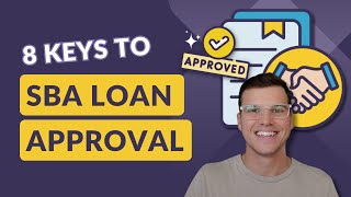 8 keys to Getting Approved for an SBA Loan