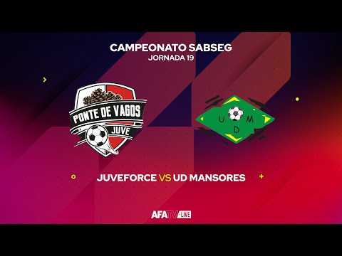 JUVEFORCE vs UD MANSORES - JORNADA 19 - Com o Patrocínio Oficial da Seaside