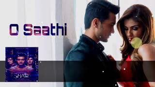 O Saathi - Audio Song | Shab | Raveena, Arpita, Ashish | Arijit Singh, Mithoon | Official Audio