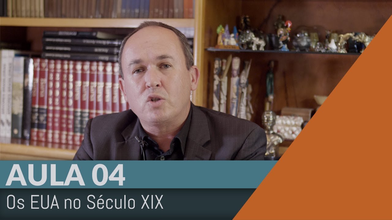 História Contemporânea - Aula 04: Os Estados Unidos da América no Século XIX