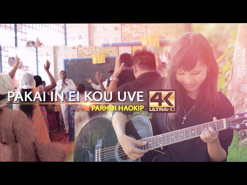 Pakai In Ei Kou Uve | Parhoi Haokip ( Official ) 4K