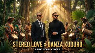 Download lagu STEREO LOVE x  DANZA KUDURO ( Afro Soul Cover) Edward Maya x Don Omar | AH5AN mp3