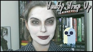Weekly Wrap Up #41 ||The Creeping, Dead Girls of Hysteria Hall, Return to the Dark House
