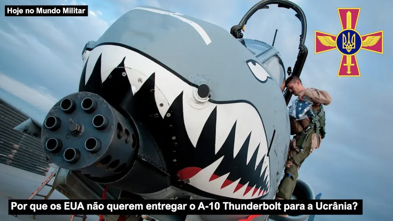 Por que os EUA não querem entregar o A-10 Thunderbolt para a Ucrânia?