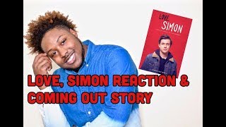 Love, Simon Reaction & Coming Out Story