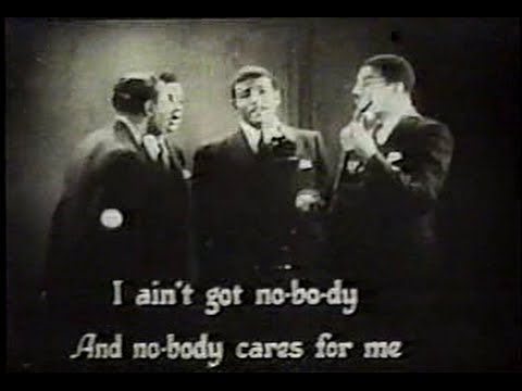 Mills Brothers: I Ain't Got Nobody - 1930's