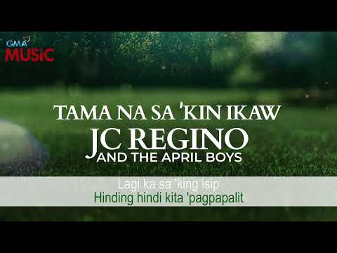 Tama Na Sa 'Kin Ikaw - JC Regino and the April Boys (Kapuso Videoke)