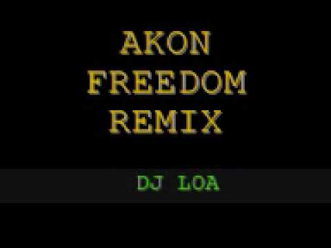 dj loa - akon freedom remix