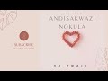 Dj Zwali - Andisakwazi Nokulala(Love song)