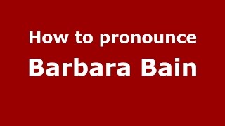 How to pronounce Barbara Bain