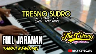 Download lagu TRESNO SUDRO VERSI FULL JARANAN SAGITANAN TANPA KE... mp3