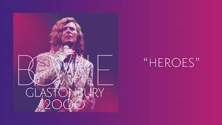 David Bowie - &quot;Heroes&quot;, Live at Glastonbury 2000 (Official Audio)