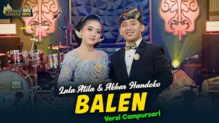 Download lagu Lala Atila ft. Akbar Handoko - BALEN - Kembar Campursari mp3
