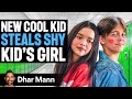 New Cool Kid STEALS SHY KID S Girl Dhar Mann Studios