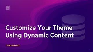 Dynamic Content - Theme Builder Tutorial