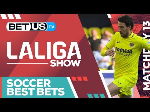 La Liga Matchday 13: Odds and Predictions - Villarreal USA