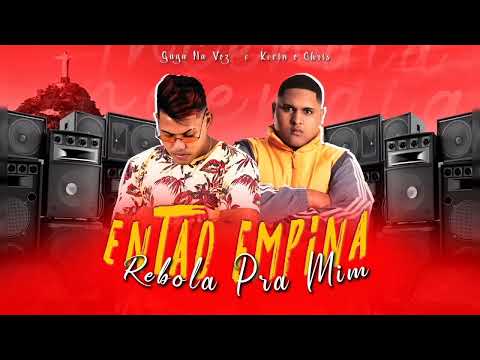 ENTÃO EMPINA // REBOLA PRA MIM - Guga Na Voz Feat Mc Kevin O Chris ( Brega Funk ) #tiktok
