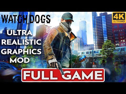 WATCH DOGS Gameplay Walkthrough FULL GAME - ULTRA REALISTIC GRAPHICS [4K 60FPS PC] - No Commentary
