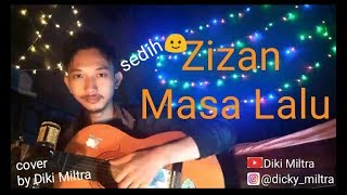 Download lagu Zizan - Masa Lalu cover by Diki Miltra mp3