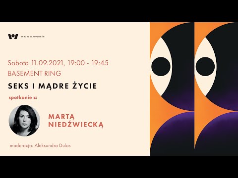 Marta Niedźwiecka: „Seks i mądre życie” - Igrzyska Wolności 2021