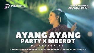 Download lagu AYANG AYANG PARTY X MBEROT FYP TIKTOK • PRADIPTA & K5 MAXIMAL AUDIO BY PETROK 96 mp3