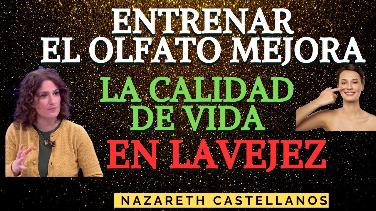 🧠👃🏼 APRENDE COMO EL OLFATO AFECTA NUESTRAS EMOCIONES Y  NUESTRA MEMORIA- Dra Nazareth Castellanos