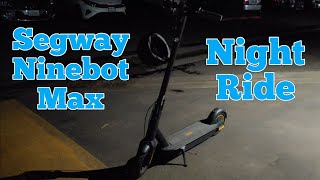 Segway Ninebot Max Night Ride 2023 - Downtown San Dimas,CA - Riding scooters to decompress.