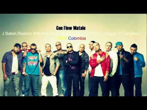 Con flow matalo★J Balvin Ft. Dragon y Caballero, Reykon,Jay y Punto,Kevin Roldan,Maluma ★