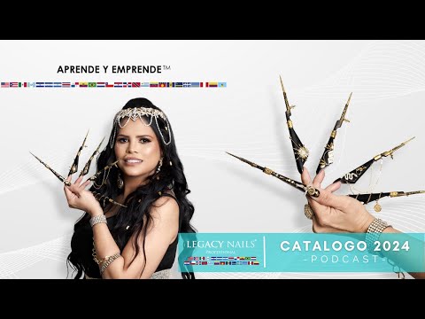 CATALOGO 2024│ PODCAST │ LEGACY NAILS