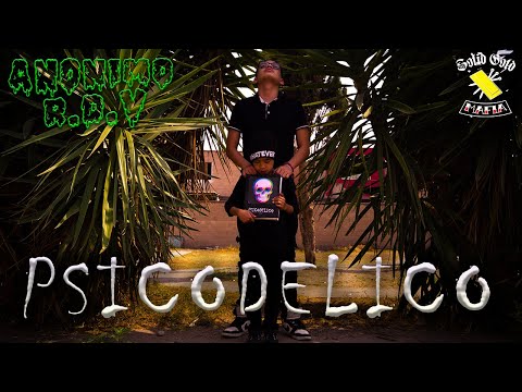Anonimo R.D.V - Psicodelico (Official Video)