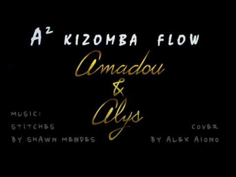 A² Kizomba Flow - Amadou & Alys, Stiches by Shawn Mendes - SEVILLA 2016 - Cover Alex Aiono