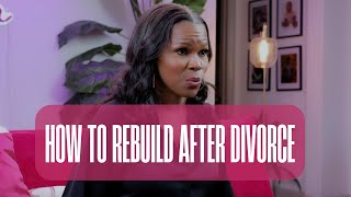 How to Rebuild Your Life After Divorce Now
