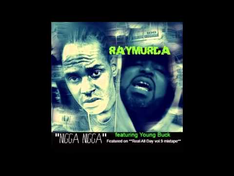 Raymurda "Nigga Nigga" feat Young Buck (Audio)