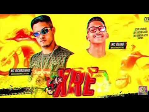 MC Reino e MC Ricardinho   XRE Musica Nova