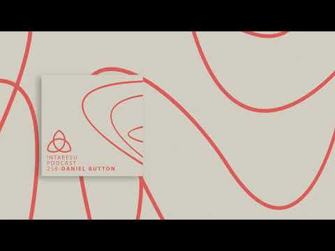 #MinimalHouse | Intaresu Podcast 258 - Daniel Button