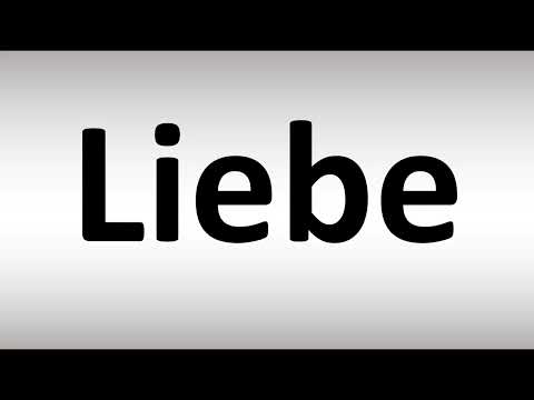 How to Pronounce Liebe
