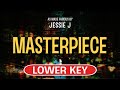 Masterpiece (Karaoke Lower Key) - Jessie J