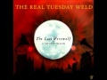 Real Tuesday Weld - The Hunt 