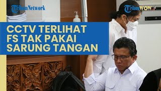 Bharada E Tersudut, Rekaman CCTV Terlihat Ferdy Sambo Tak Pakai Sarung Tangan