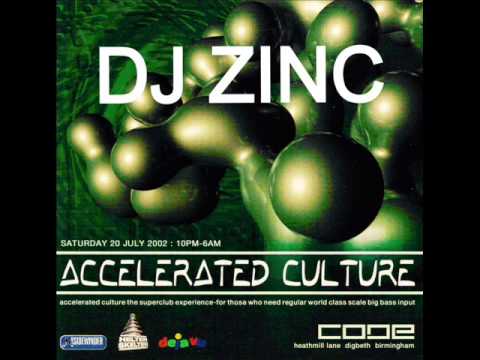 Dj ZINC @ Accelrated Culture @ CODE Birmingham 20th July 2002