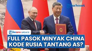 Putin Buka Keran Besar-besaran ke Cina, Janji Suplai Minyak dan Gas Tiongkok Terjamin Aman