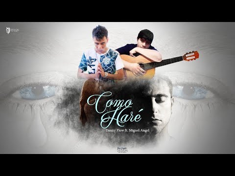 Como Haré - Miguel Angel Feat. Danny Flow (Lyrics)