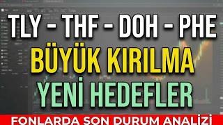 8 FONDA SON DURUM! TLY – THF – DOH – PHE – PBR – TMV – DFI – KHA ANALİ