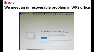 We meet an unrecoverable problem in WPS office #wpsoffice