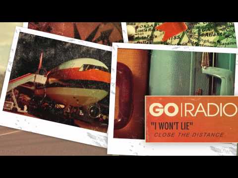 Go Radio - I Won't Lie (Track 1)