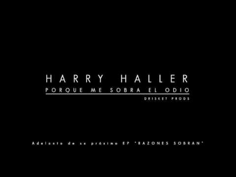 Harry Haller - Porque me sobra el odio - Drisket prods. - Entik Records