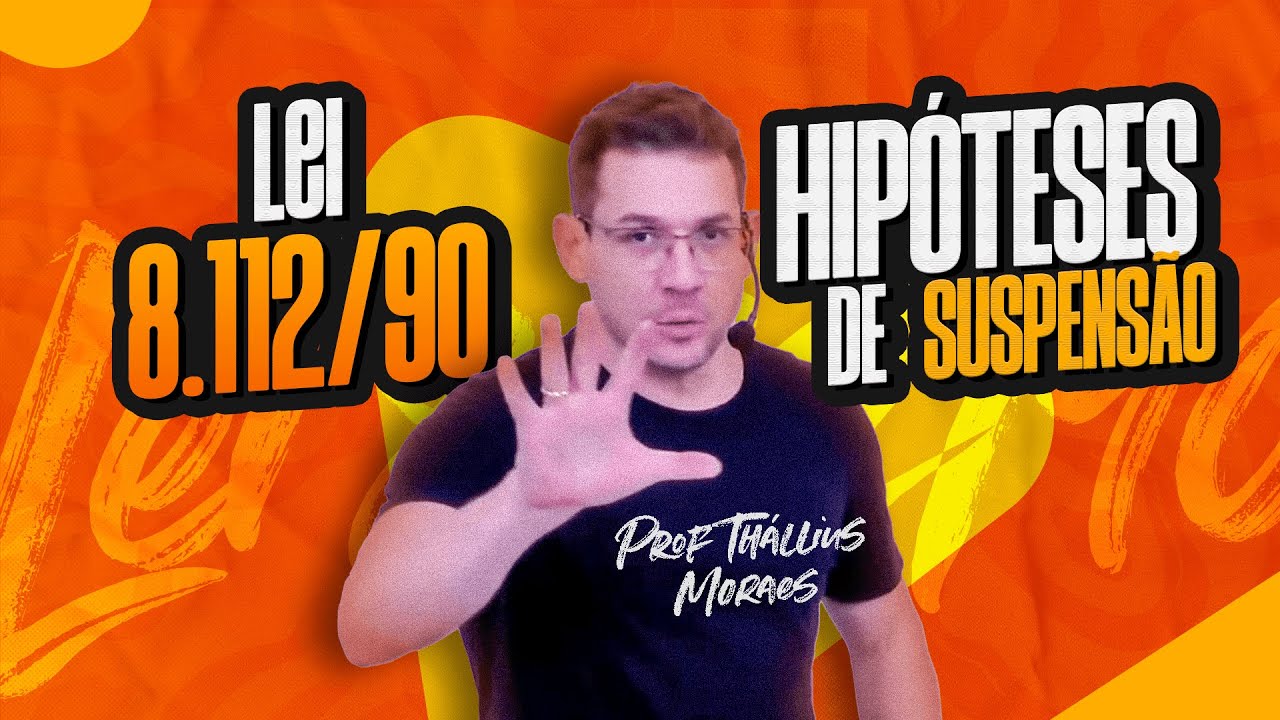Lei 8.112/90 - Hipóteses de Suspensão