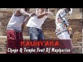 Chege Mh Temba Ft Dj Mapholisa Kaunyaka
