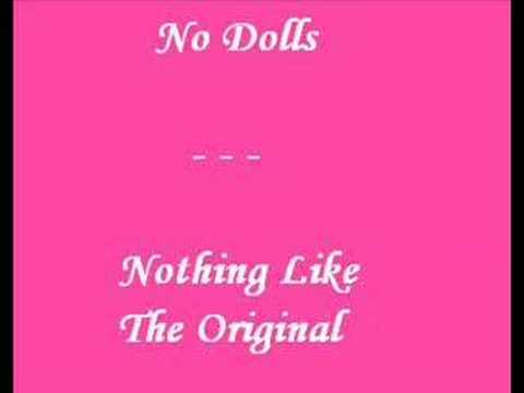 No Dolls - Nothing Like The Original