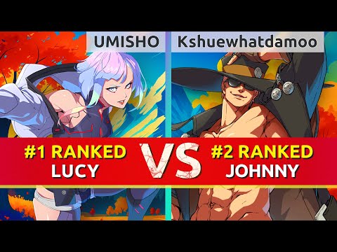 GGST ▰ UMISHO (#1 Ranked Lucy) vs Kshuewhatdamoo (#2 Ranked Johnny). High Level Gameplay